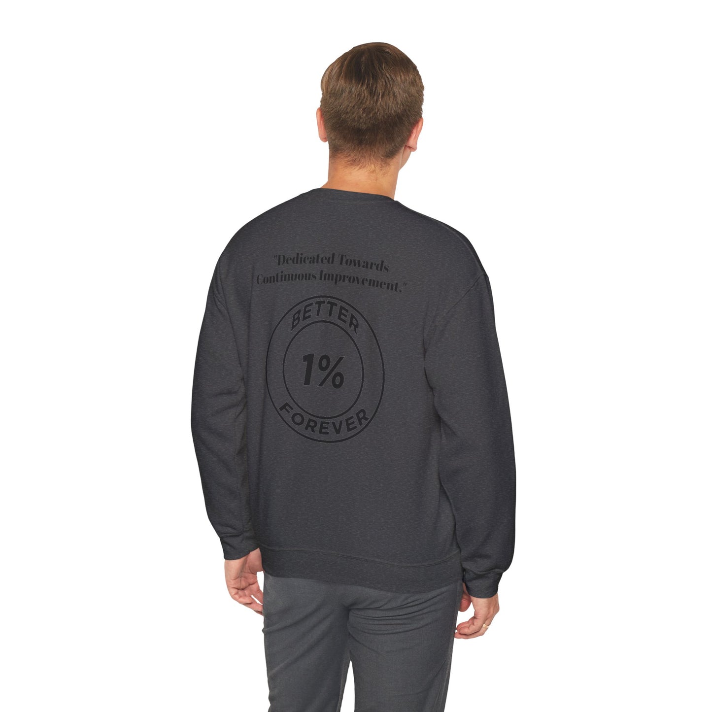 Crewneck Sweatshirt — OPBF "Better 1% Forever" Motivational Crewneck