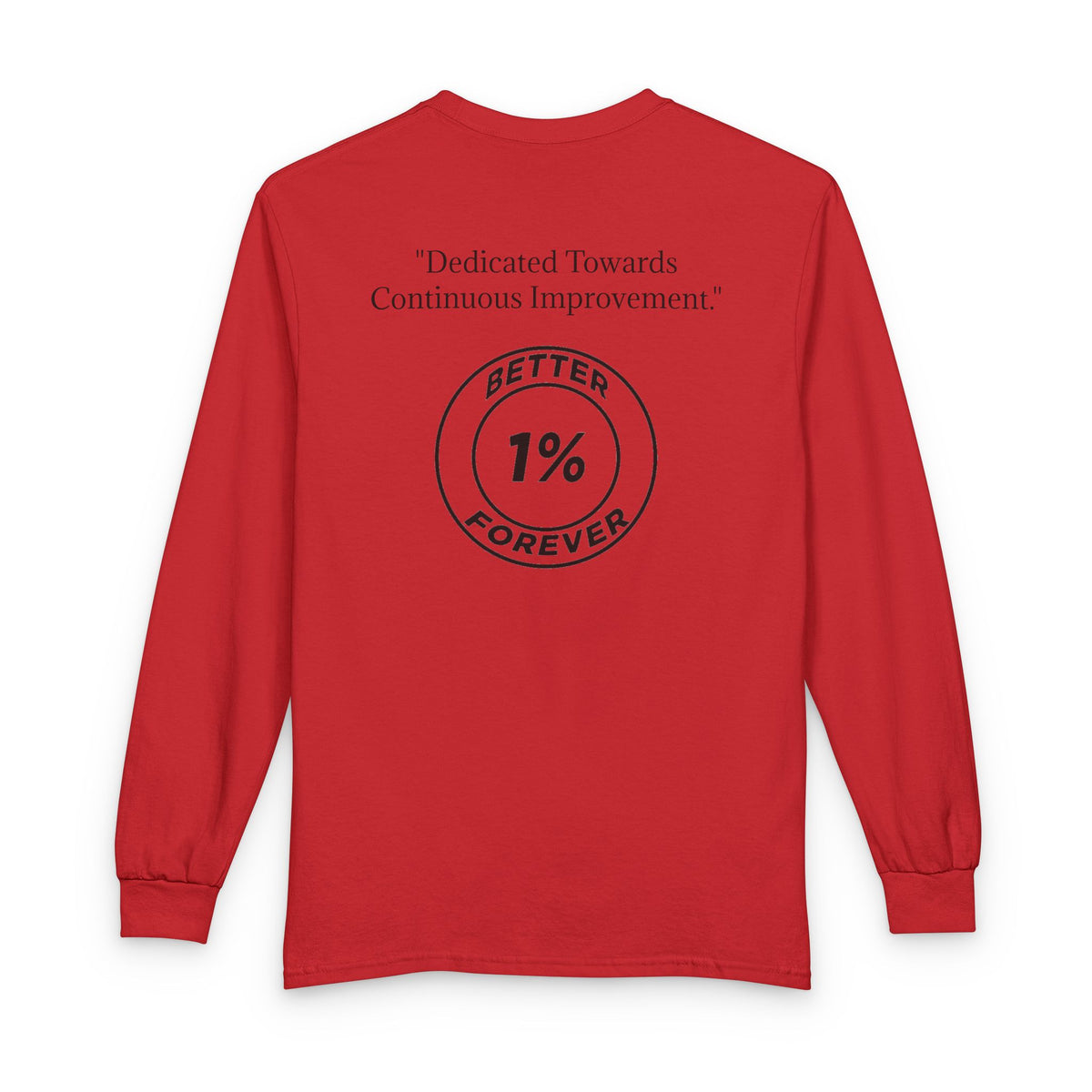 OPBF Long Sleeve Tee — "Better 1% Forever" Continuous Improvement Motivational Shirt