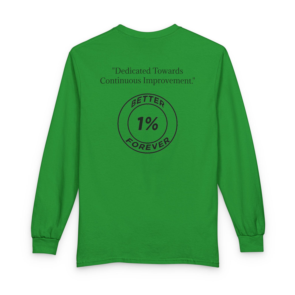 OPBF Long Sleeve Tee — "Better 1% Forever" Continuous Improvement Motivational Shirt
