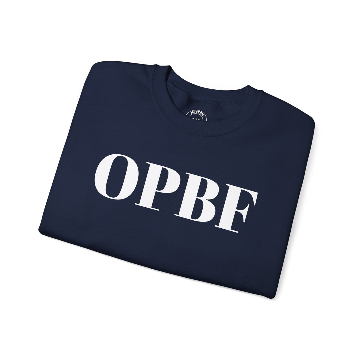 OPBF 1% Better Forever Crewneck Sweatshirt
