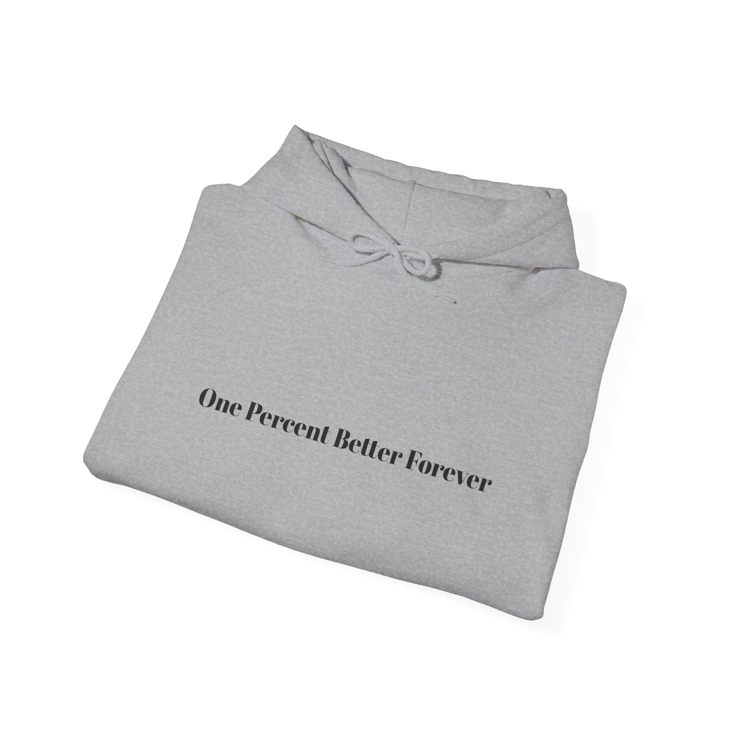 1% Better Hoodie – “One Percent Better Forever” Minimal Motivational Hoodie