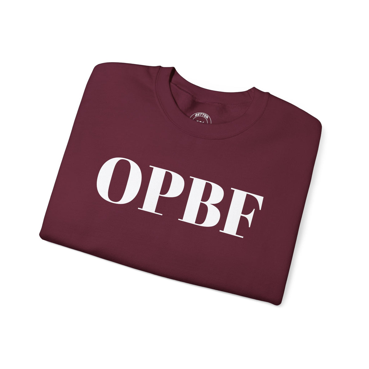 OPBF 1% Better Forever Crewneck Sweatshirt