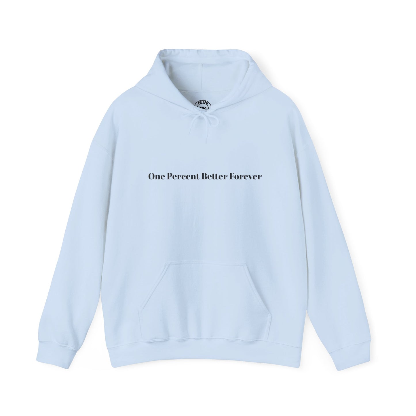 1% Better Hoodie – “One Percent Better Forever” Minimal Motivational Hoodie