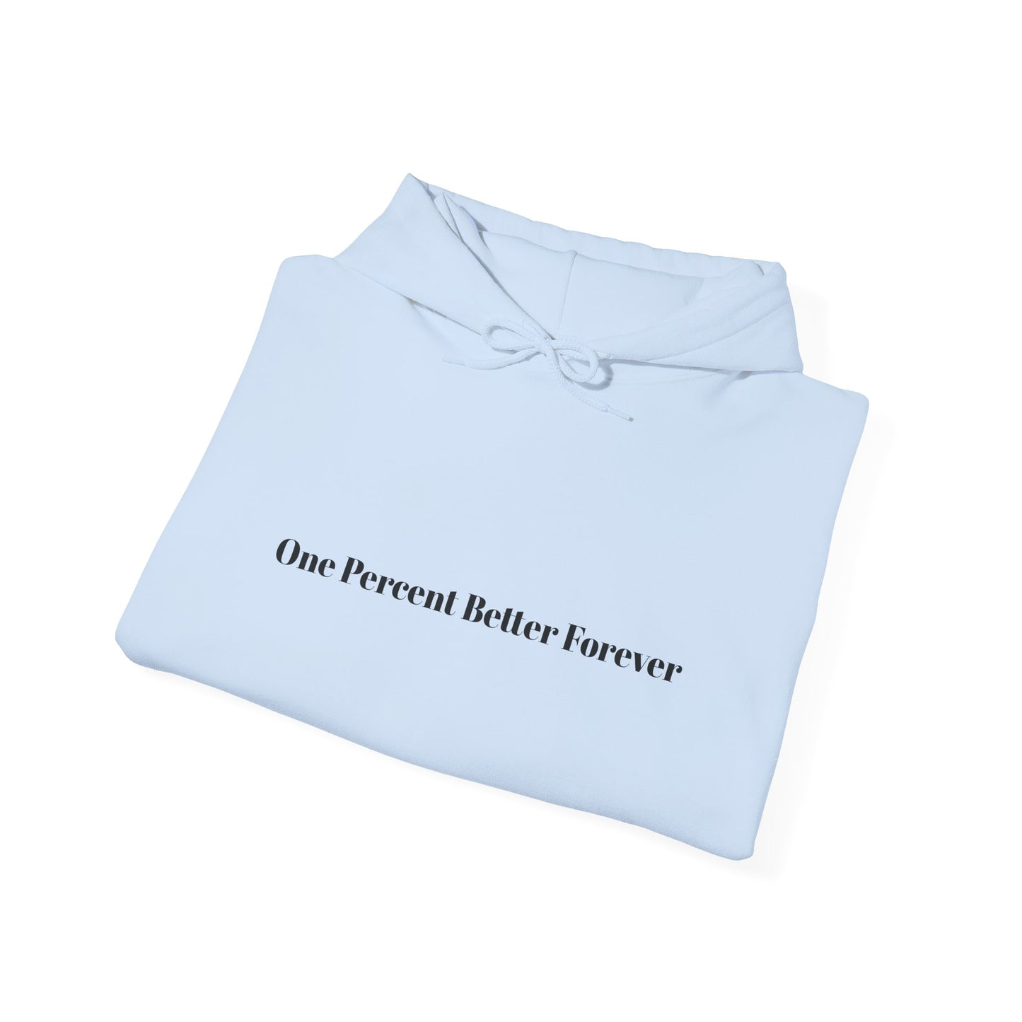1% Better Hoodie – “One Percent Better Forever” Minimal Motivational Hoodie