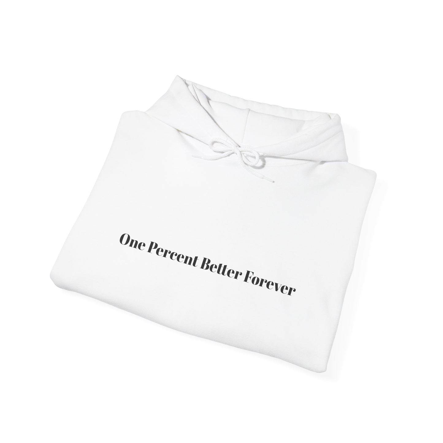 1% Better Hoodie – “One Percent Better Forever” Minimal Motivational Hoodie